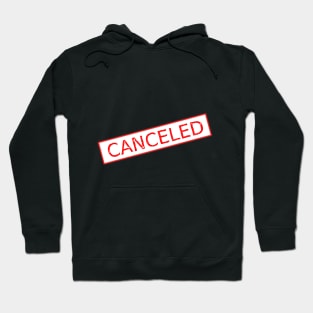 CANCELED Hoodie